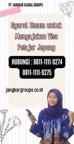 Syarat Umum untuk Mengajukan Visa Pelajar Jepang