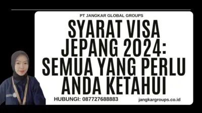 Syarat Visa Jepang 2024: Semua yang Perlu Anda Ketahui