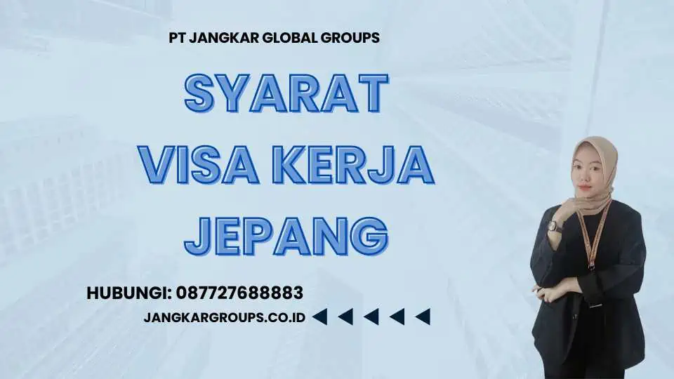 Syarat Visa Kerja Jepang