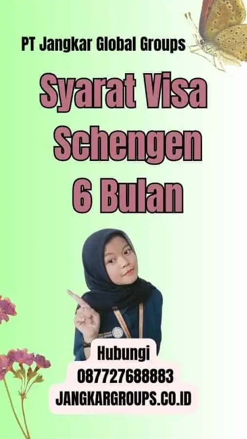 Syarat Visa Schengen 6 Bulan