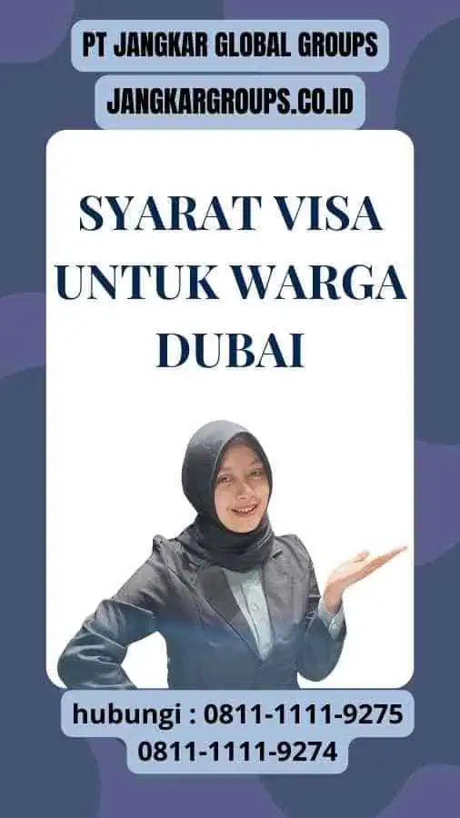 Syarat Visa untuk Warga Dubai Syarat Visa untuk Warga Dubai