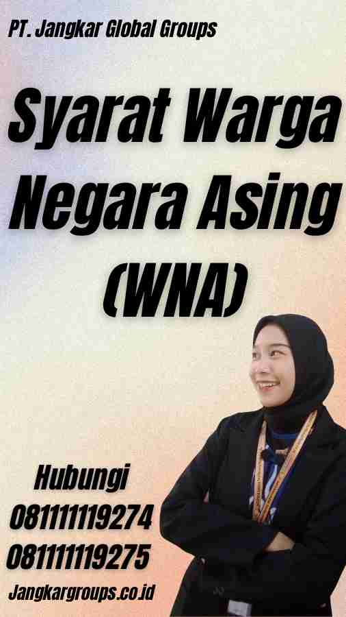 Syarat Warga Negara Asing (WNA)