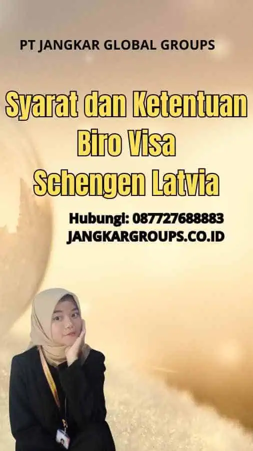 Syarat dan Ketentuan Biro Visa Schengen Latvia