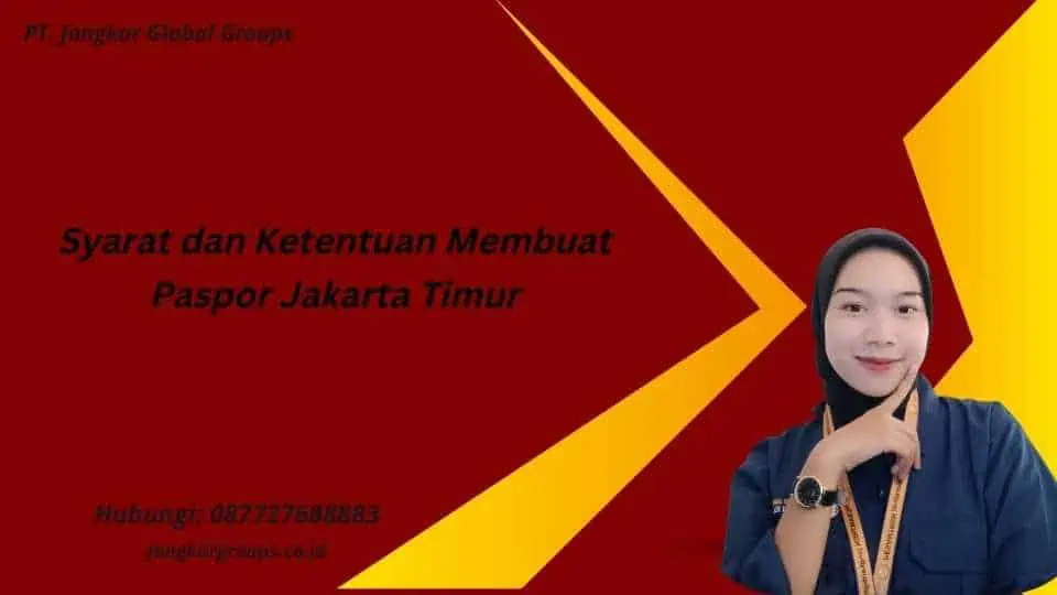 Syarat dan Ketentuan Membuat Paspor Jakarta Timur