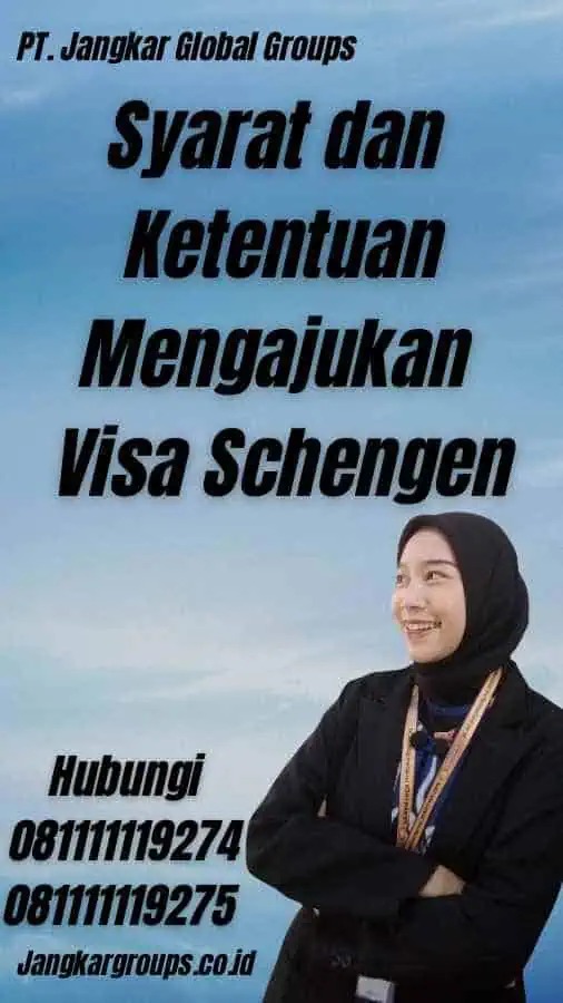 Syarat dan Ketentuan Mengajukan Visa Schengen