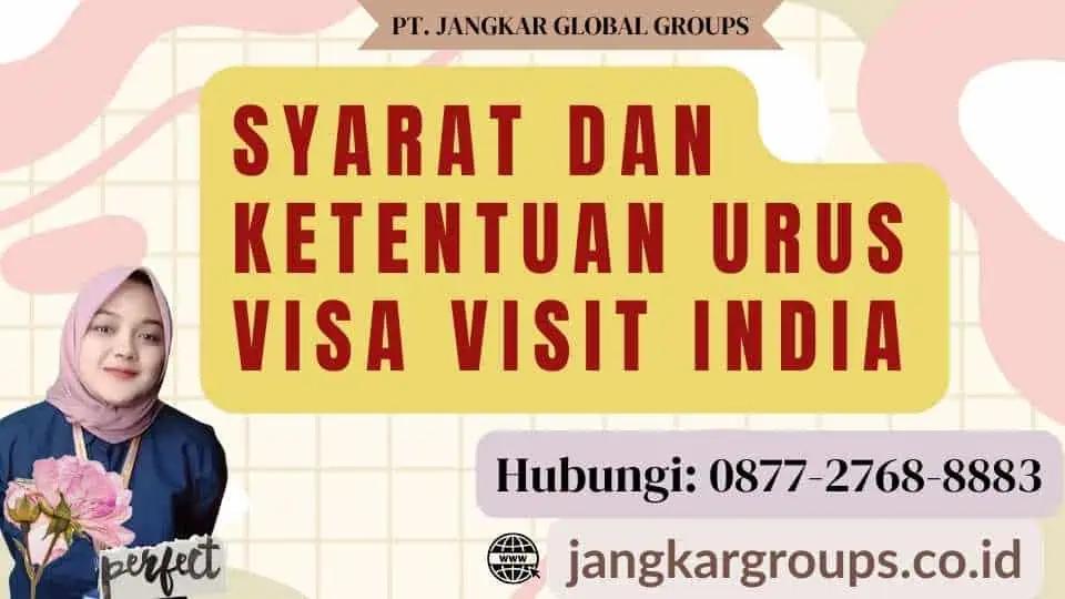 Syarat dan Ketentuan Urus Visa Visit India