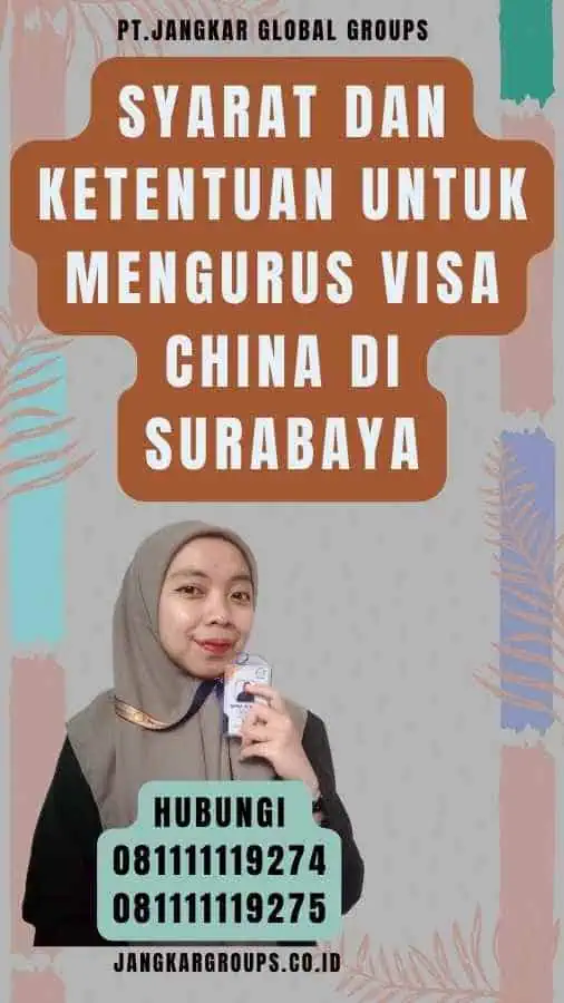 Syarat dan Ketentuan untuk Mengurus Visa China di Surabaya