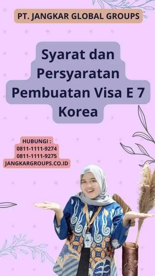 Syarat dan Persyaratan Pembuatan Visa E 7 Korea