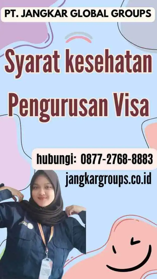 Syarat kesehatan Pengurusan Visa