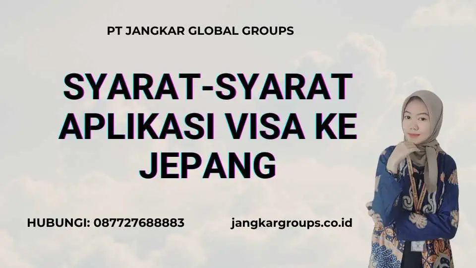 Syarat-syarat Aplikasi Visa Ke Jepang