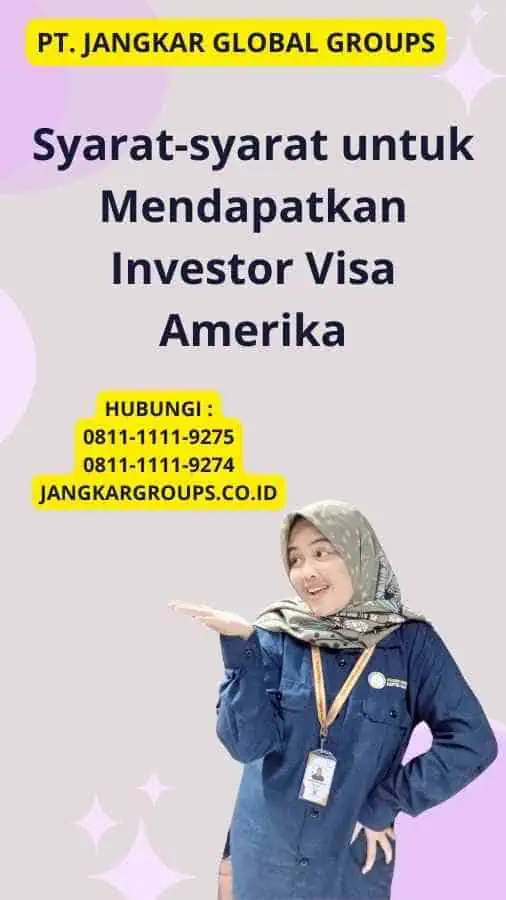 Syarat-syarat untuk Mendapatkan Investor Visa Amerika