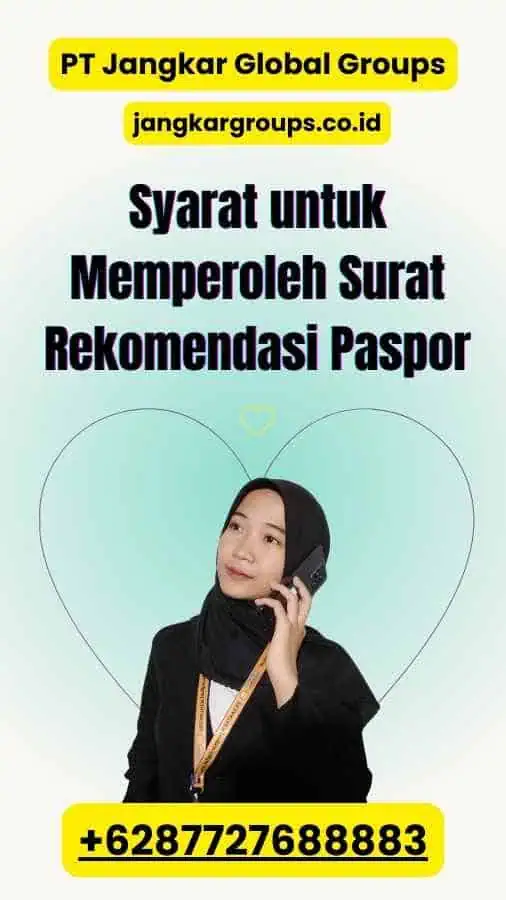 Syarat untuk Memperoleh Surat Rekomendasi Paspor