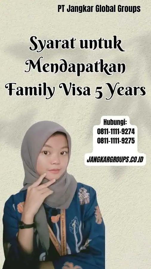 Syarat untuk Mendapatkan Family Visa 5 Years