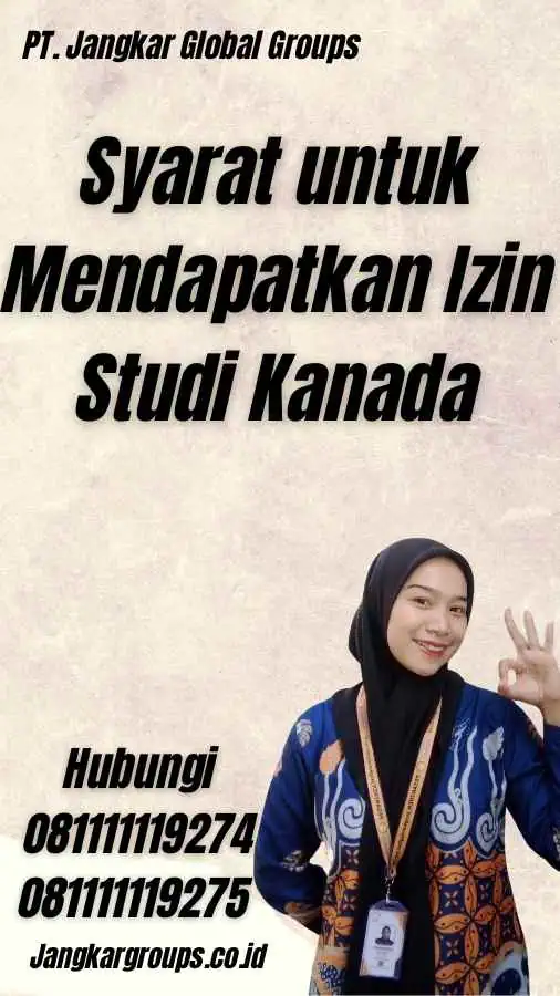 Syarat untuk Mendapatkan Izin Studi Kanada