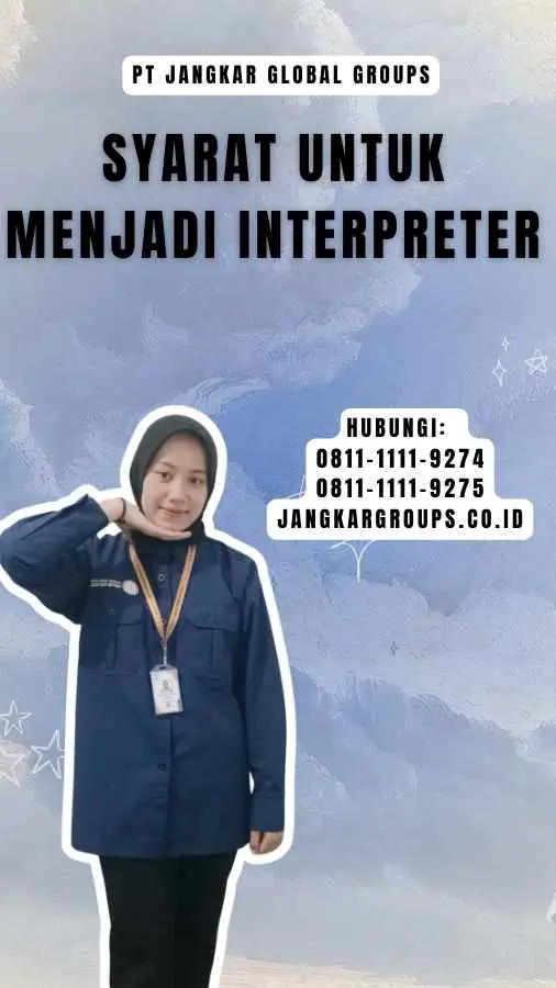 Syarat untuk Menjadi Interpreter