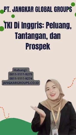 TKI Di Inggris: Peluang, Tantangan, dan Prospek