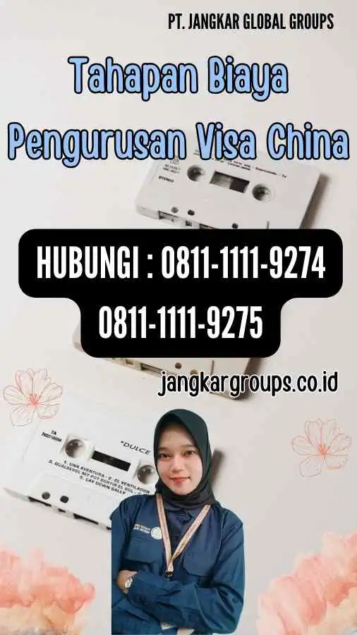 Tahapan Biaya Pengurusan Visa China