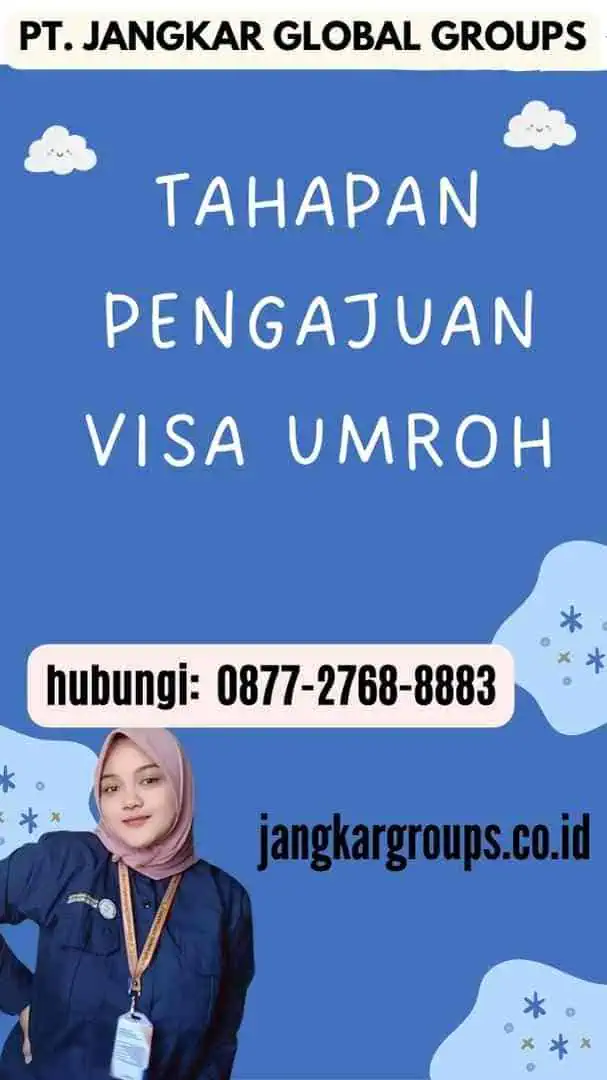 Tahapan Pengajuan Visa Umroh