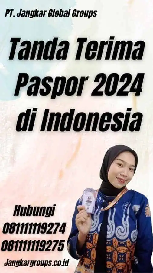 Tanda Terima Paspor 2024 di Indonesia