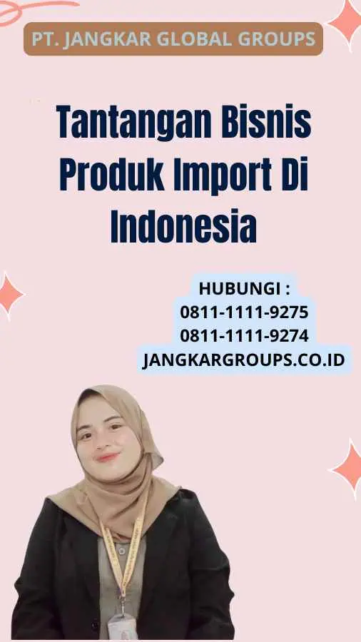 Tantangan Bisnis Produk Import Di Indonesia