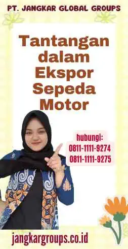 Tantangan dalam Ekspor Sepeda Motor