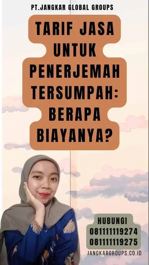 Tarif Jasa Untuk Penerjemah Tersumpah Berapa Biayanya