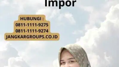 Tarif Untuk Pajak Import - Panduan Menghitung Pajak Impor