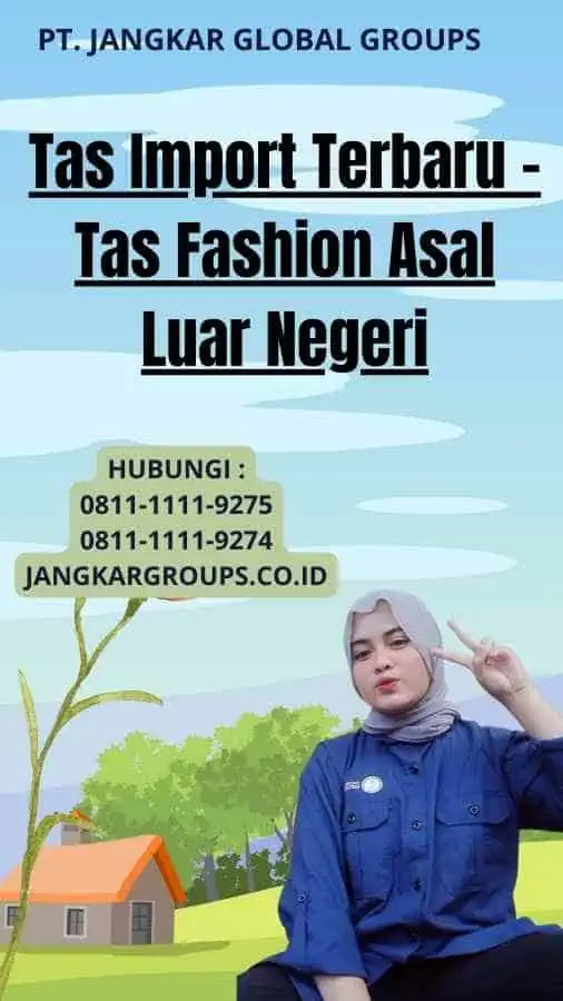 Tas Import Terbaru - Tas Fashion Asal Luar Negeri