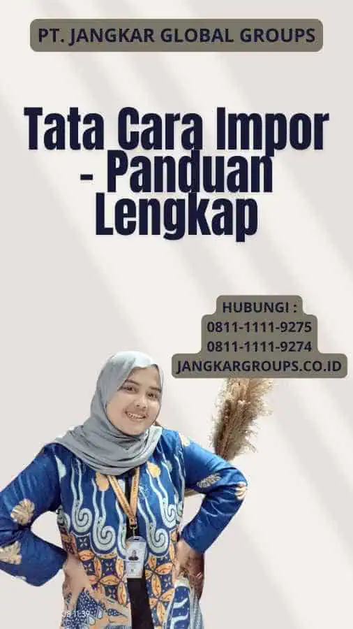 Tata Cara Impor - Panduan Lengkap