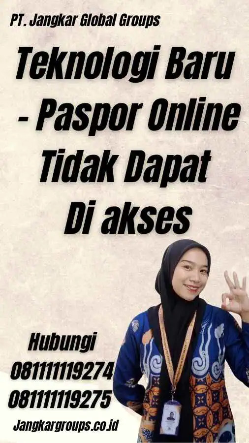 Teknologi Baru - Paspor Online Tidak Dapat Di akses