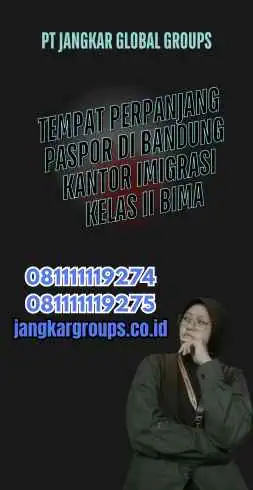 Tempat Perpanjang Paspor Di Bandung Kantor Imigrasi Kelas II Bima