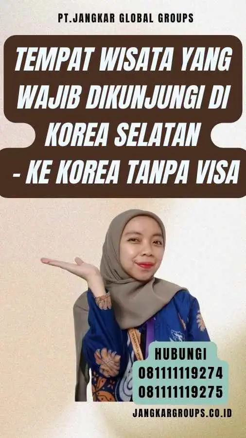 Tempat Wisata yang Wajib Dikunjungi di Korea Selatan - Ke Korea Tanpa Visa