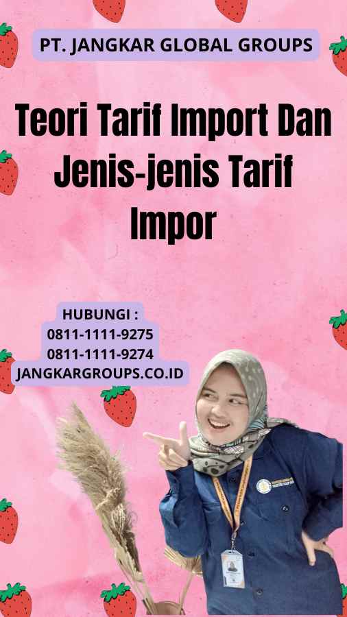 Teori Tarif Import Dan Jenis-jenis Tarif Impor