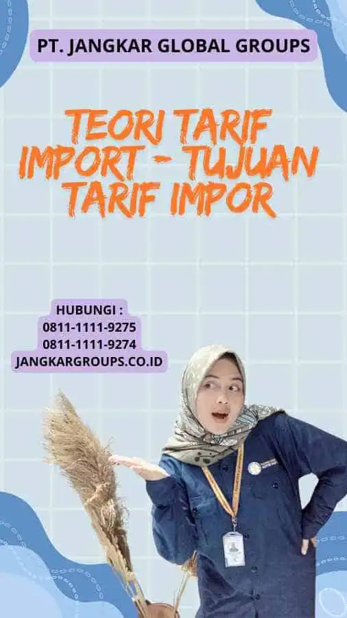 Teori Tarif Import - Tujuan Tarif Impor