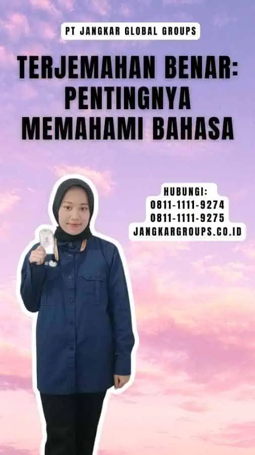 Terjemahan Benar Pentingnya Memahami Bahasa