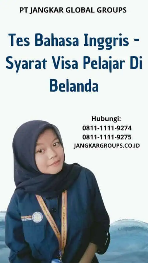 Tes Bahasa Inggris Syarat Visa Pelajar Di Belanda