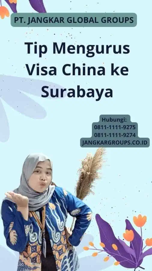 Tip Mengurus Visa China ke Surabaya