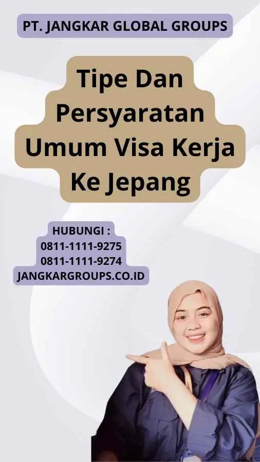 Tipe Dan Persyaratan Umum Visa Kerja Ke Jepang