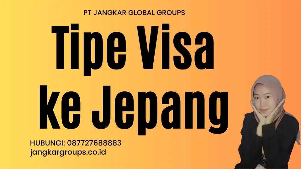 Tipe Visa ke Jepang