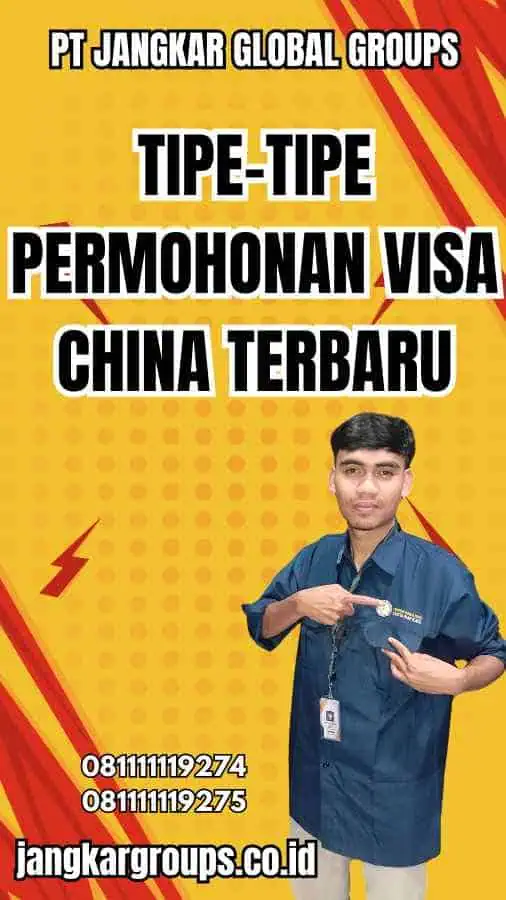 Tipe-tipe Permohonan Visa China Terbaru