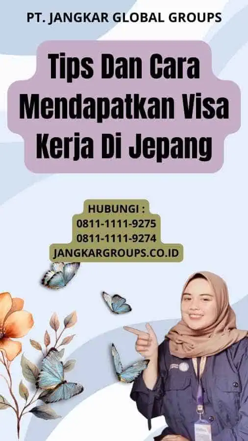 Tips Dan Cara Mendapatkan Visa Kerja Di Jepang