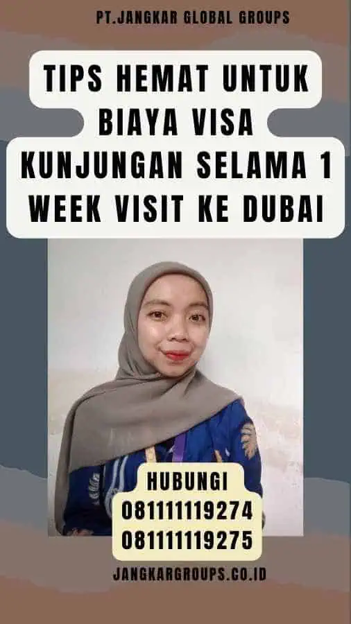 Tips Hemat untuk Biaya Visa Kunjungan Selama 1 Week Visit ke Dubai