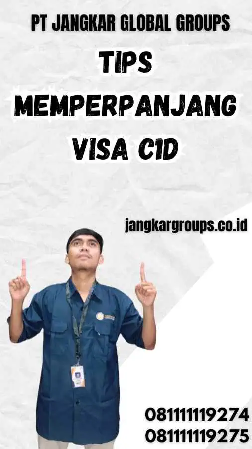 Tips Memperpanjang Visa C1D