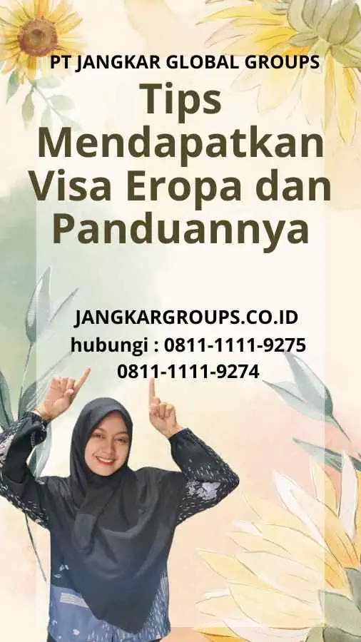 Tips Mendapatkan Visa Eropa dan Panduan Visa Ke Eropa