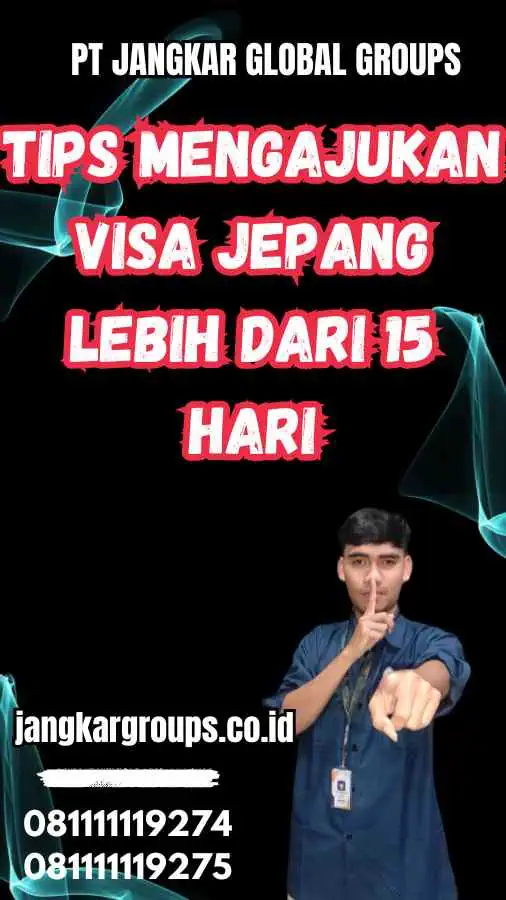 Tips Mengajukan Visa Jepang Lebih Dari 15 Hari