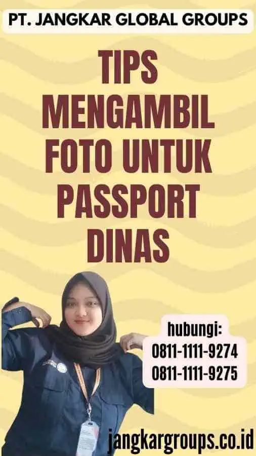 Tips Mengambil Foto Untuk Passport Dinas