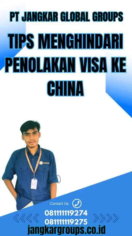 Tips Menghindari Penolakan Visa Ke China