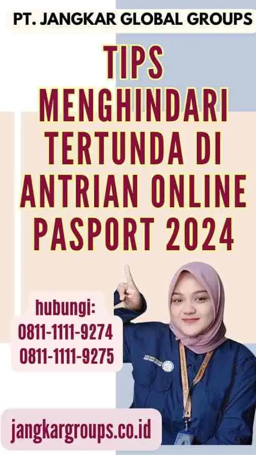 Tips Menghindari Tertunda di Antrian Online Pasport 2024