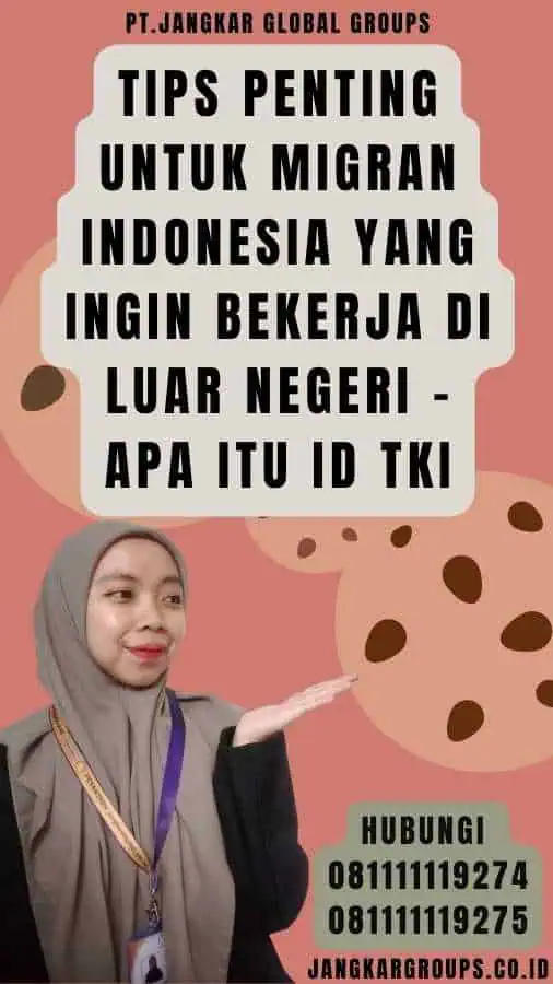 Tips Penting untuk Migran Indonesia yang Ingin Bekerja di Luar Negeri - Apa Itu Id TKI