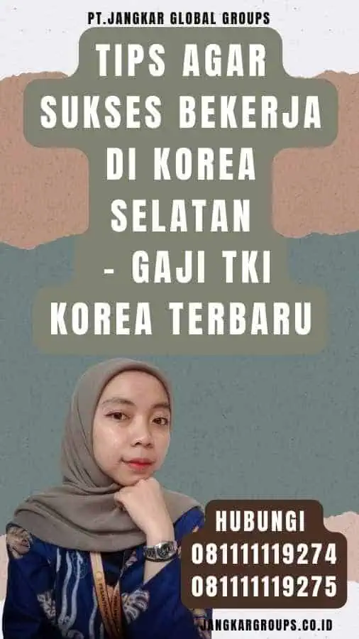 Tips agar Sukses Bekerja di Korea Selatan - Gaji TKI Korea Terbaru